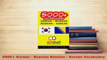PDF  5000 Korean  Bosnian Bosnian  Korean Vocabulary Read Full Ebook