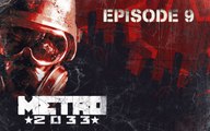 Metro 2033 - Ep 9 - Les archives - Playthrough FR ᴴᴰ