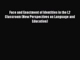 Read Face and Enactment of Identities in the L2 Classroom (New Perspectives on Language and