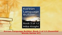 PDF  Korean Language Builder Book 3 of 12 Essential Words Series 47 Read Full Ebook