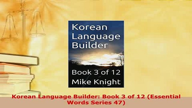 PDF Korean Language Builder Book 3 of 12 Essential Words Series 47 Read Full Ebook