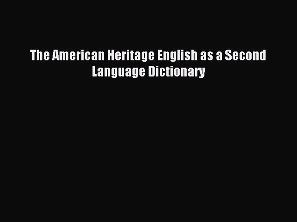 Read The American Heritage English as a Second Language Dictionary PDF Free