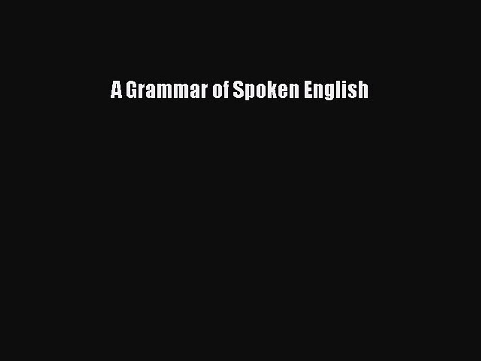 Read A Grammar of Spoken English Ebook Free