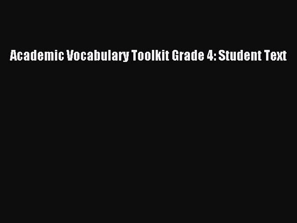 Download Academic Vocabulary Toolkit Grade 4: Student Text PDF Online