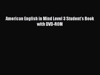 Download American English in Mind Level 3 Student's Book with DVD-ROM PDF Free
