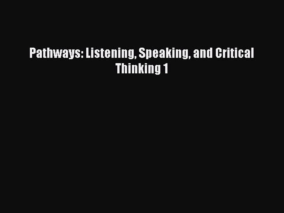 Download Pathways: Listening Speaking and Critical Thinking 1 PDF Free