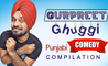 Best Of Gurpreet Ghuggi Punjabi Comedy - Punjabi Comedy - Top Scenes - Non Stop Comedy