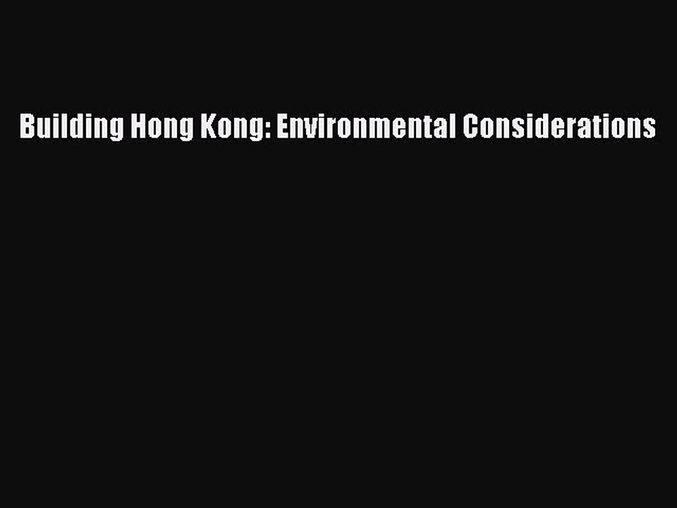 Download Building Hong Kong: Environmental Considerations PDF Free