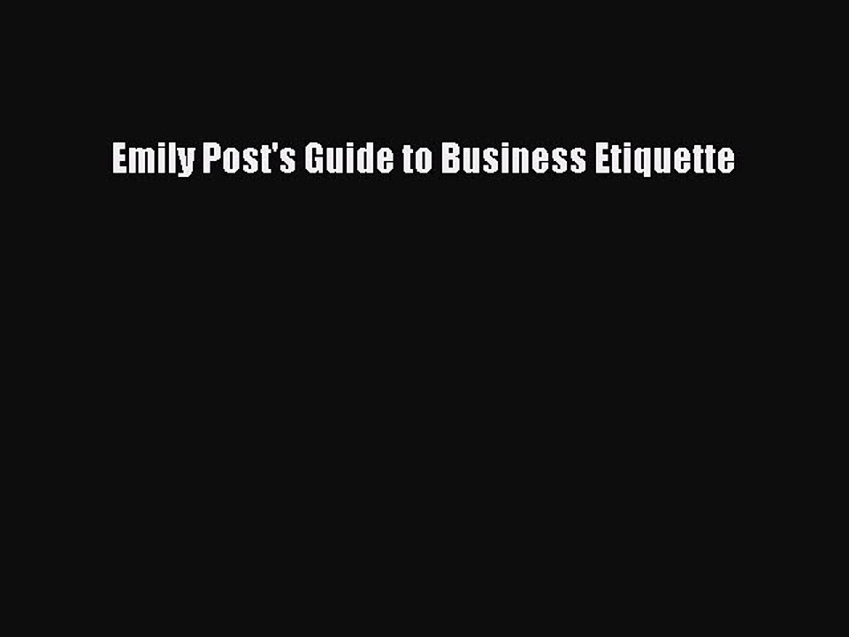 Read Emily Post's Guide to Business Etiquette Ebook Free