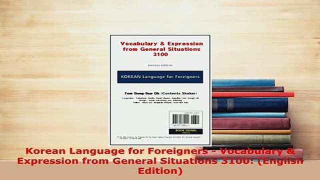 PDF Korean Language for Foreigners Vocabulary Expression from General Situations 3100 Download Online