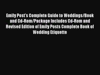 Read Emily Post's Complete Guide to Weddings/Book and Cd-Rom/Package Includes Cd-Rom and Revised