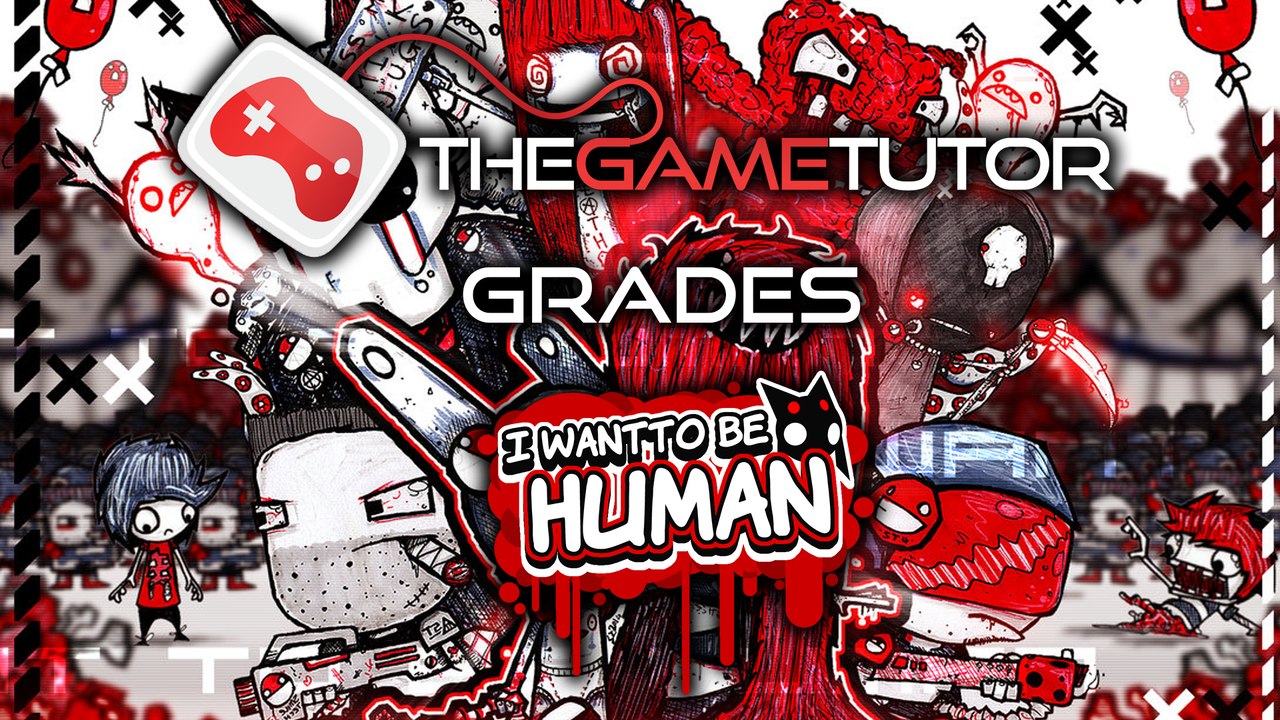 The Game Tutor Grades I Want to Be Human
