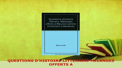 Download  QUESTIONS DHISTOIRE LITTERAIRE MELANGES OFFERTS A Free Books