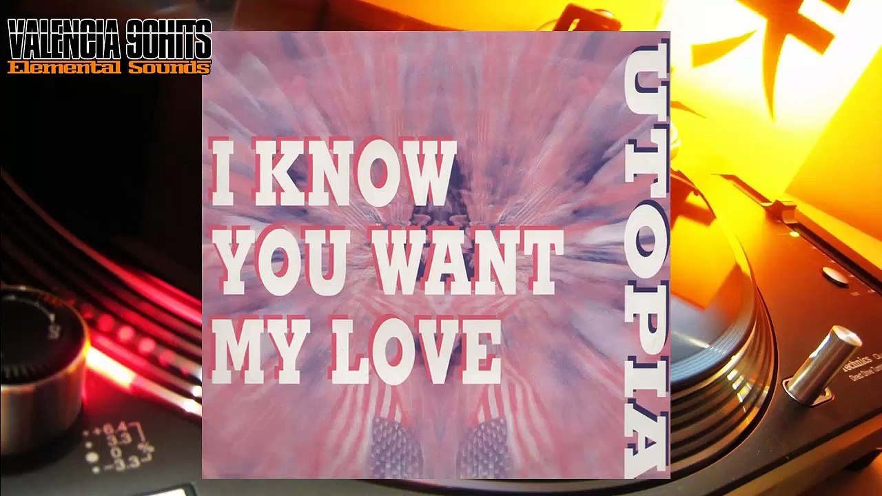 Utopia - I Know You Want My Love [1994]