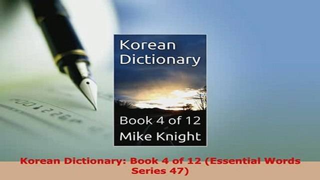 PDF Korean Dictionary Book 4 of 12 Essential Words Series 47 Read Online