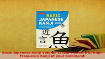 PDF  Basic Japanese Kanji Volume 1 JLPT Level N5 HighFrequency Kanji at your Command Read Full Ebook