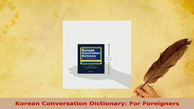 PDF Korean Conversation Dictionary For Foreigners Download Full Ebook