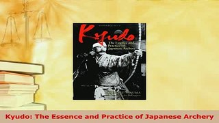 PDF  Kyudo The Essence and Practice of Japanese Archery Download Online