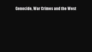 Read Genocide War Crimes and the West Ebook Free