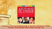 PDF  Acting in Young Hollywood A Career Guide for Kids Teens and Adults Who Play Young Too Download Online
