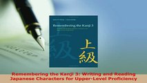 PDF  Remembering the Kanji 3 Writing and Reading Japanese Characters for UpperLevel Read Online