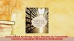Download  Unarrested Archives Case Studies in TwentiethCentury Canadian Womens Authorship  Read Online