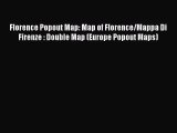 Read Florence Popout Map: Map of Florence/Mappa Di Firenze : Double Map (Europe Popout Maps)