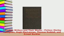 PDF  Canadian Writers and Their Works  Fiction Morley Callaghan Hugh MacLennan Thomas Raddall Free Books