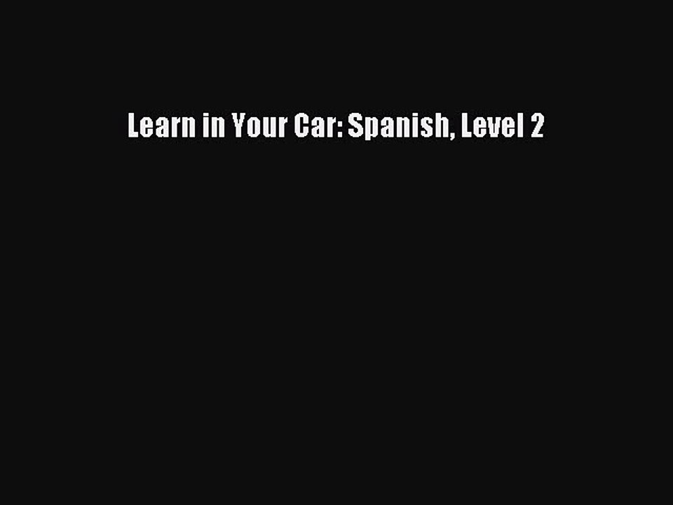 Download Learn in Your Car: Spanish Level 2 PDF Free