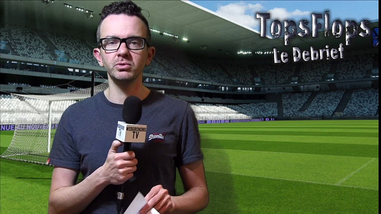 Les Tops et les Flops de Girondins de Bordeaux - SCO Angers