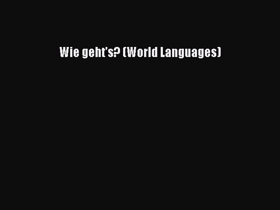 Download Wie geht's? (World Languages) Ebook Free