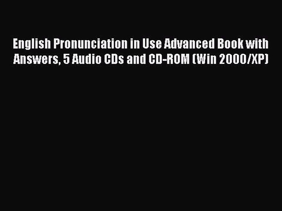 Read English Pronunciation in Use Advanced Book with Answers 5 Audio CDs and CD-ROM (Win 2000/XP)