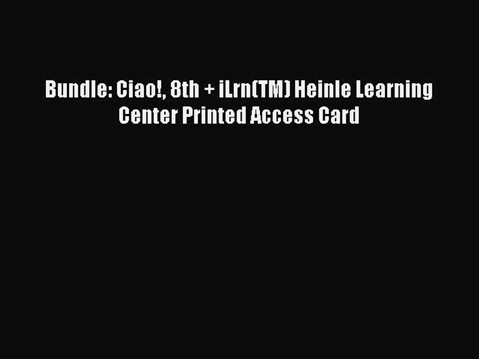 Download Bundle: Ciao! 8th + iLrn(TM) Heinle Learning Center Printed Access Card Ebook Free