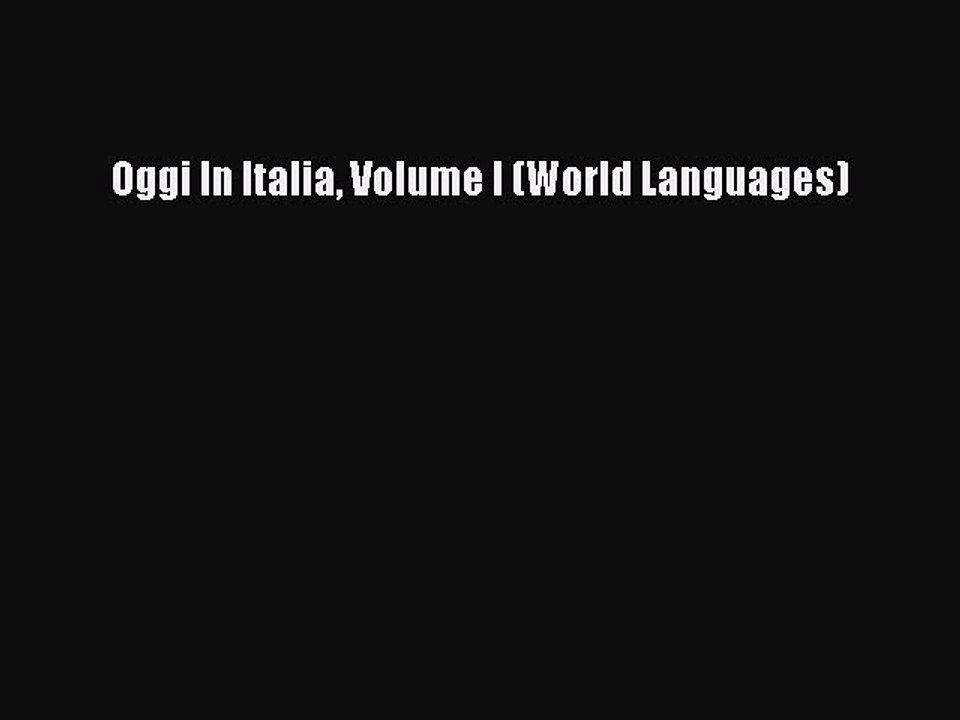 Read Oggi In Italia Volume I (World Languages) Ebook Free