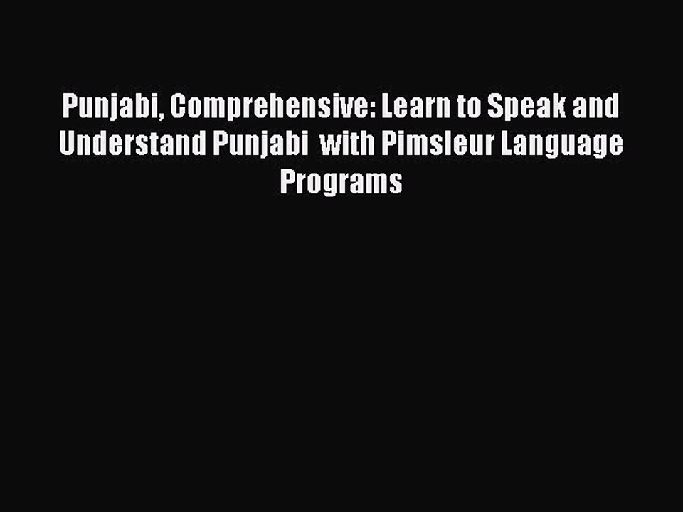 Download Punjabi Comprehensive: Learn to Speak and Understand Punjabi  with Pimsleur Language