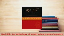 PDF  Red Silk An anthology of south asian womans poetry Free Books