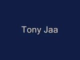 Tony Jaa - Ong Bak - Tom Yum Goong
