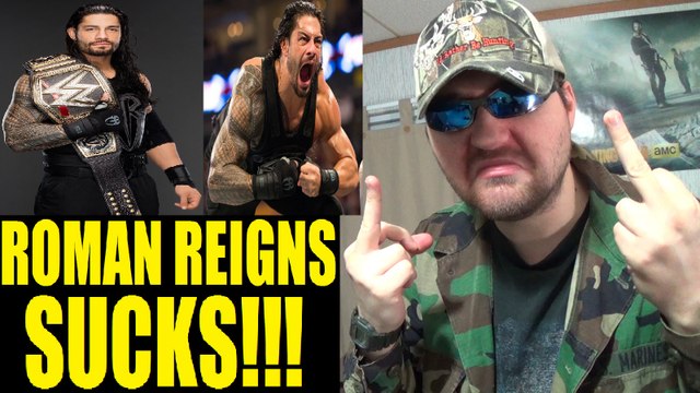 WWE Rant: Roman Reigns SUCKS!!!
