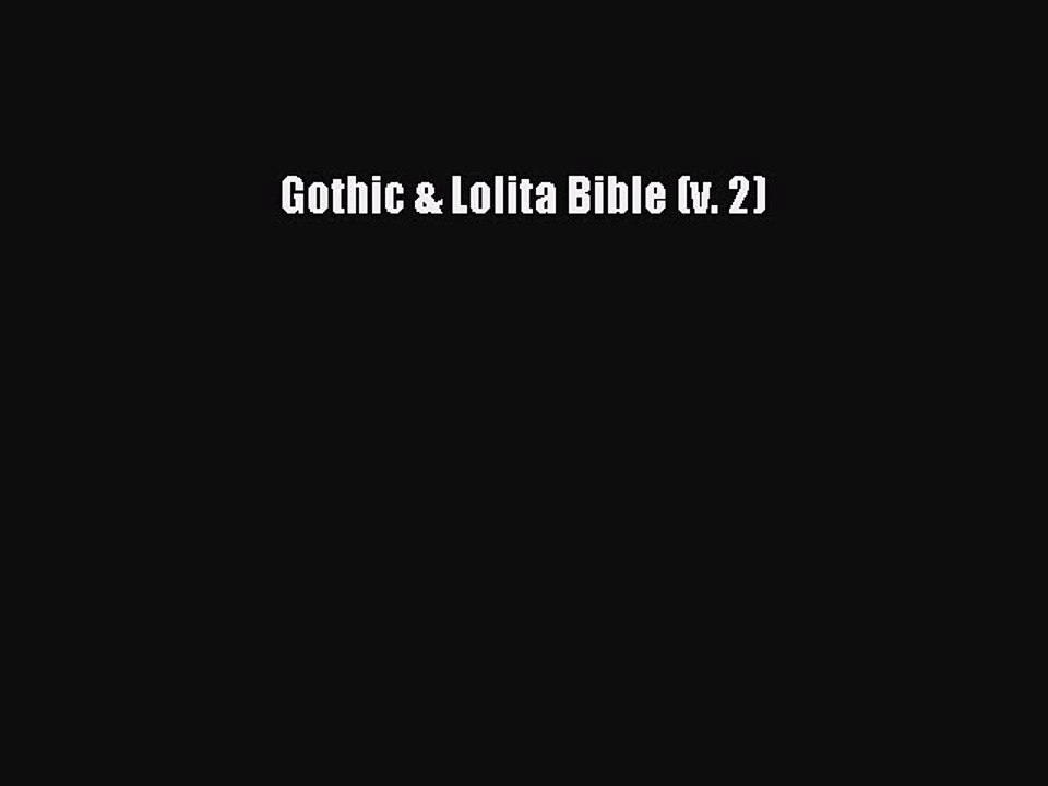 Read Gothic & Lolita Bible (v. 2) Ebook Online