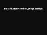 Download British Aviation Posters: Art Design and Flight PDF Online