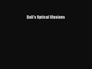 Read Dali's Optical Illusions Ebook Online