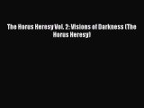 Download The Horus Heresy Vol. 2: Visions of Darkness (The Horus Heresy) Ebook Online