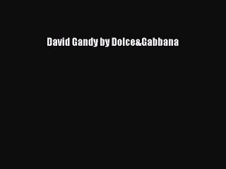 Read David Gandy by Dolce&Gabbana PDF Online