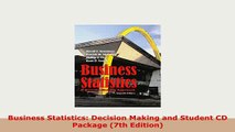 Download  Business Statistics Decision Making and Student CD Package 7th Edition PDF Book Free