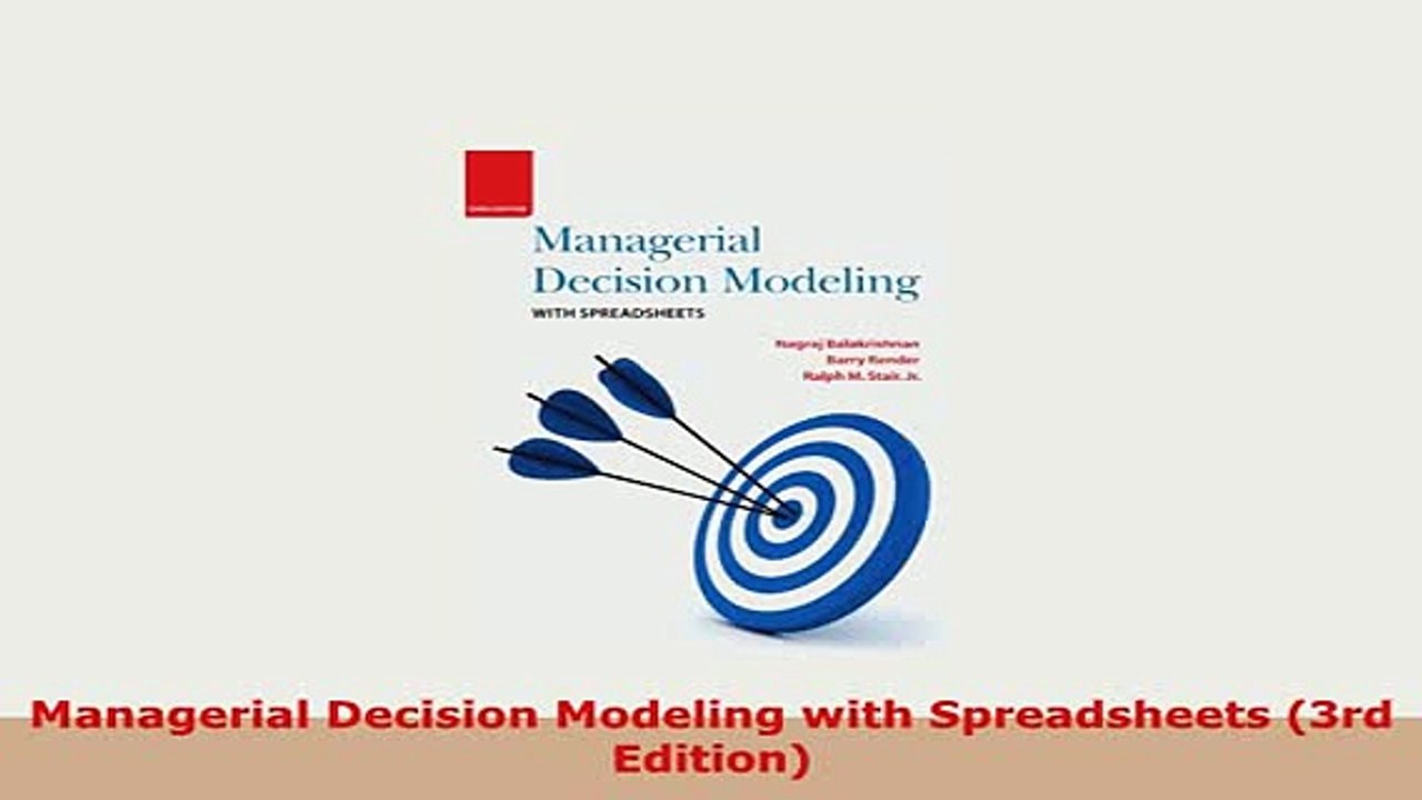 PDF  Managerial Decision Modeling with Spreadsheets 3rd Edition PDF Book Free
