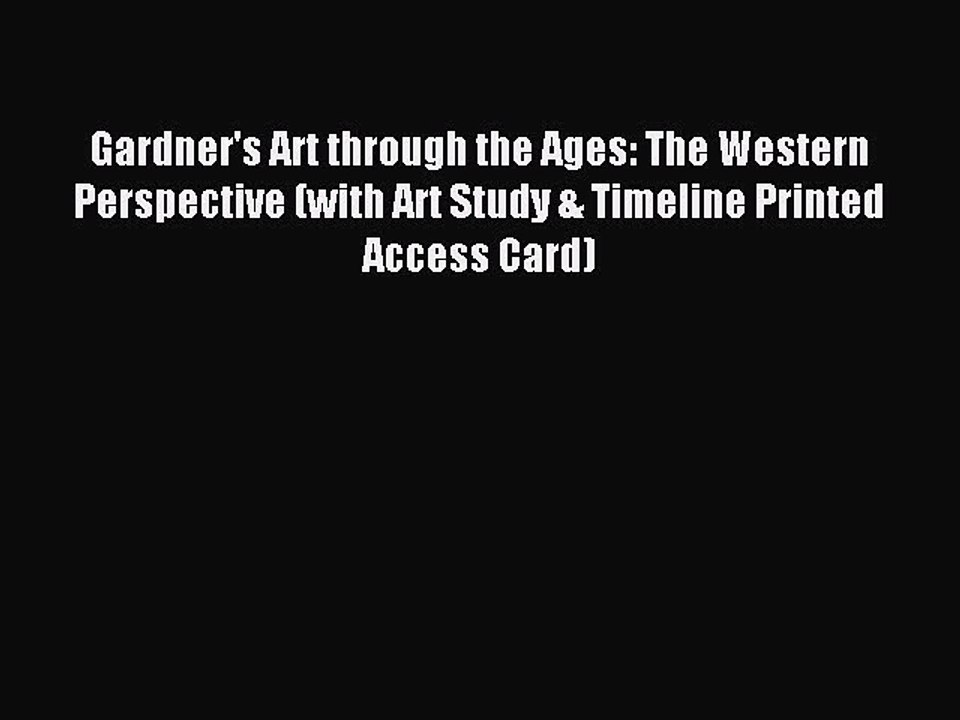 Read Gardner's Art through the Ages: The Western Perspective (with Art Study & Timeline Printed