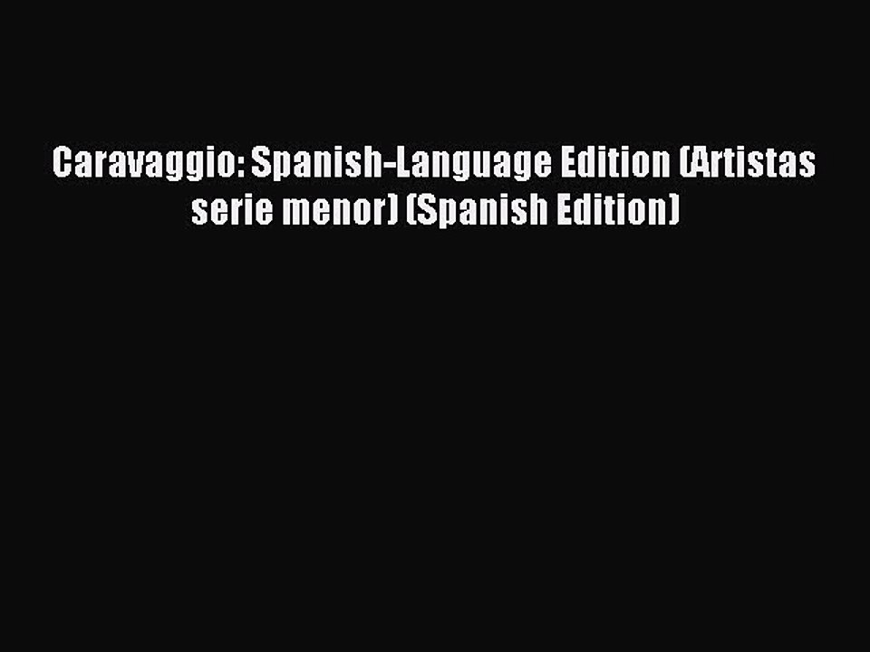 Read Caravaggio: Spanish-Language Edition (Artistas serie menor) (Spanish Edition) Ebook Free