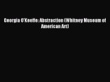 Read Georgia O'Keeffe: Abstraction (Whitney Museum of American Art) PDF Free