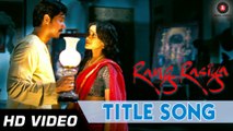 Rang Rasiya Full Video Song - Title Song - HD