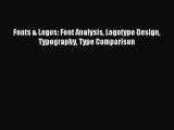 Download Fonts & Logos: Font Analysis Logotype Design Typography Type Comparison PDF Online